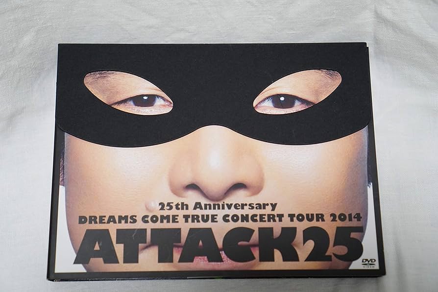 (未使用･未開封品)　25th Anniversary DREAMS COME TRUE CONCERT TOUR 2014 - ATTACK25 -(初回限定盤)[DVD] kmdlckf Amazon.co.jp: 25th Anniversary DREAMS COME TRUE CONCERT TOUR